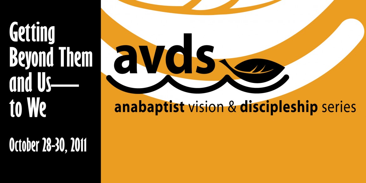 Anabaptist Vision and Discipleship Series 2011