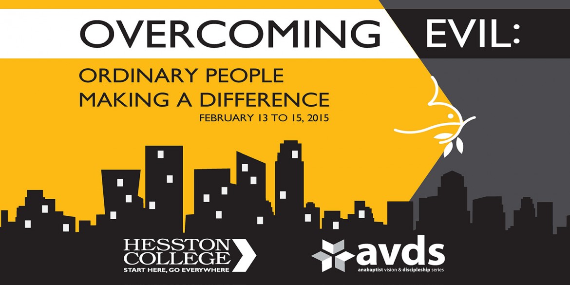 Overcoming evil - Anabaptist Vision and Discipleship Series 2015
