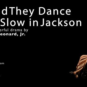 And They Dance Real Slow in Jackson promotional photo