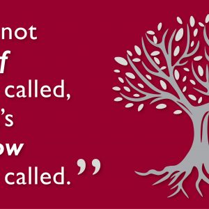 It's not if you are called but how you are called