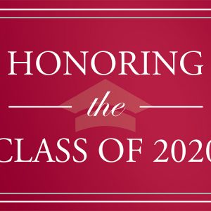 Honoring the Class of 2020