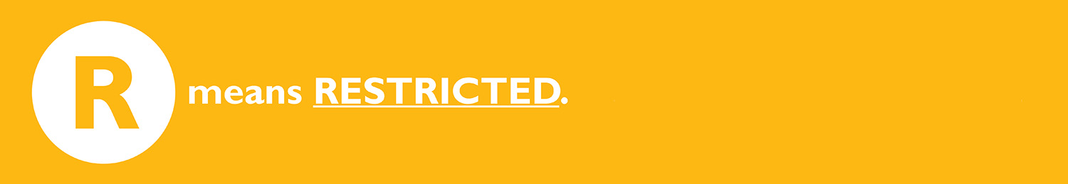 R means Restricted.