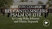 video link - Bel Canto Singers perform Psalm of Life by Craig Hella Johnson and Mattie Stepanek