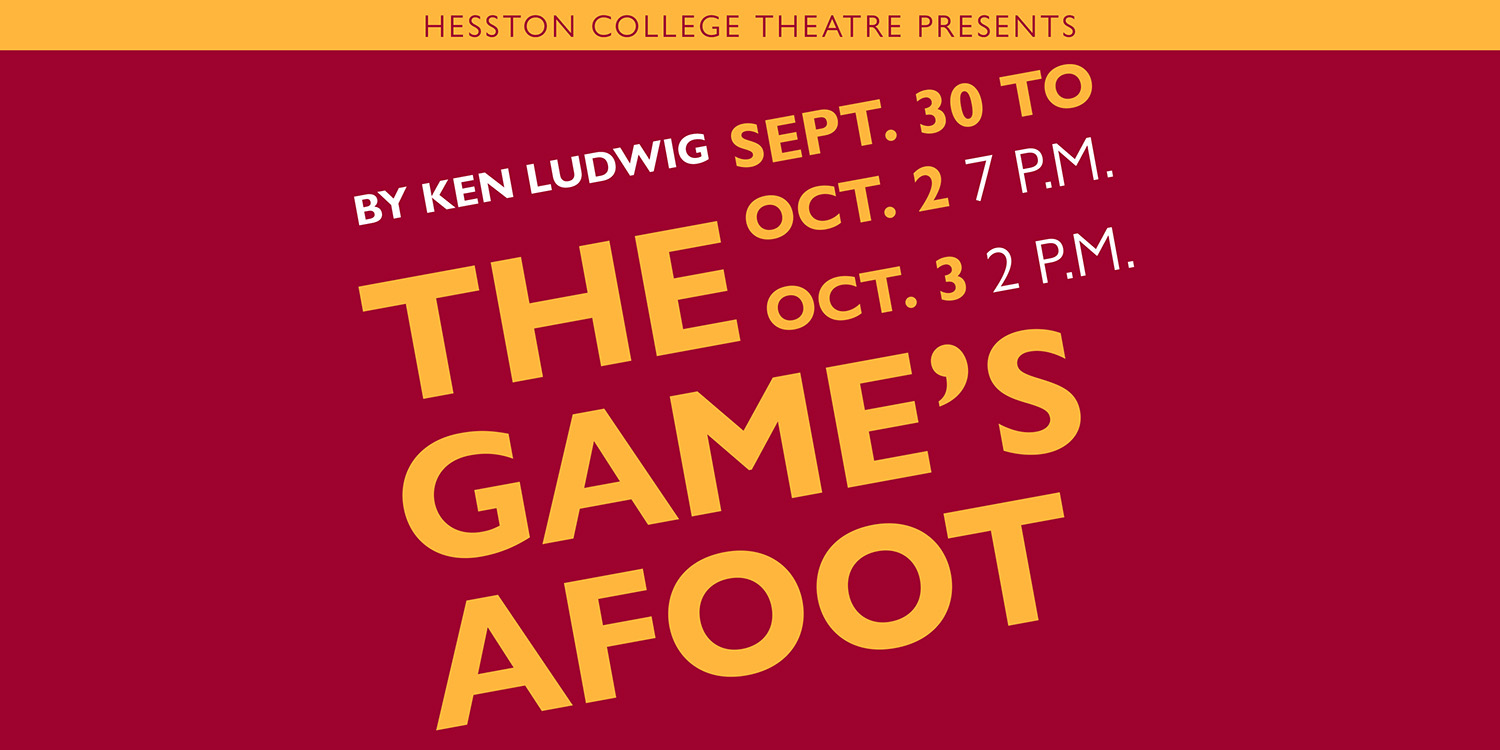 The Game's Afoot - Hesston College Theatre production