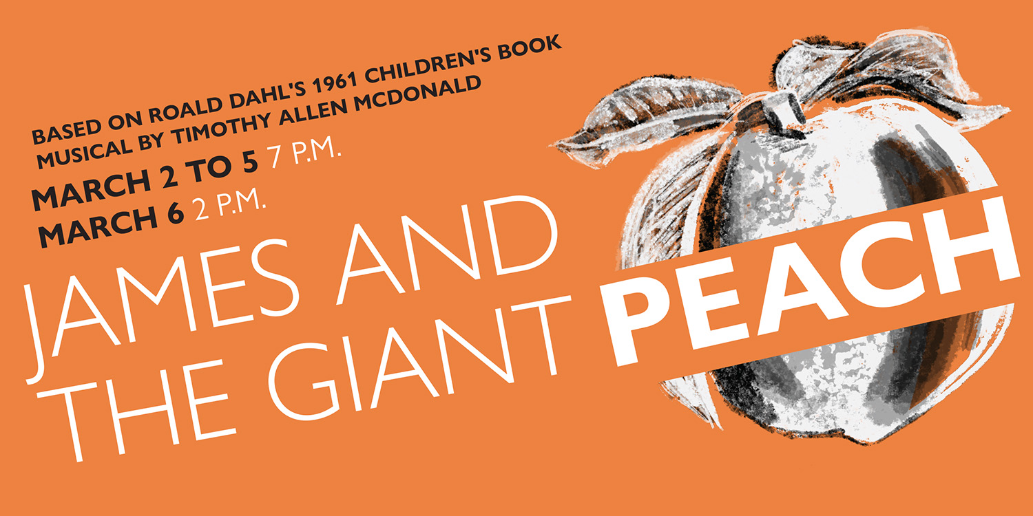 Hesston College to present the well loved musical, James and the Giant Peach, March 2 to 6
