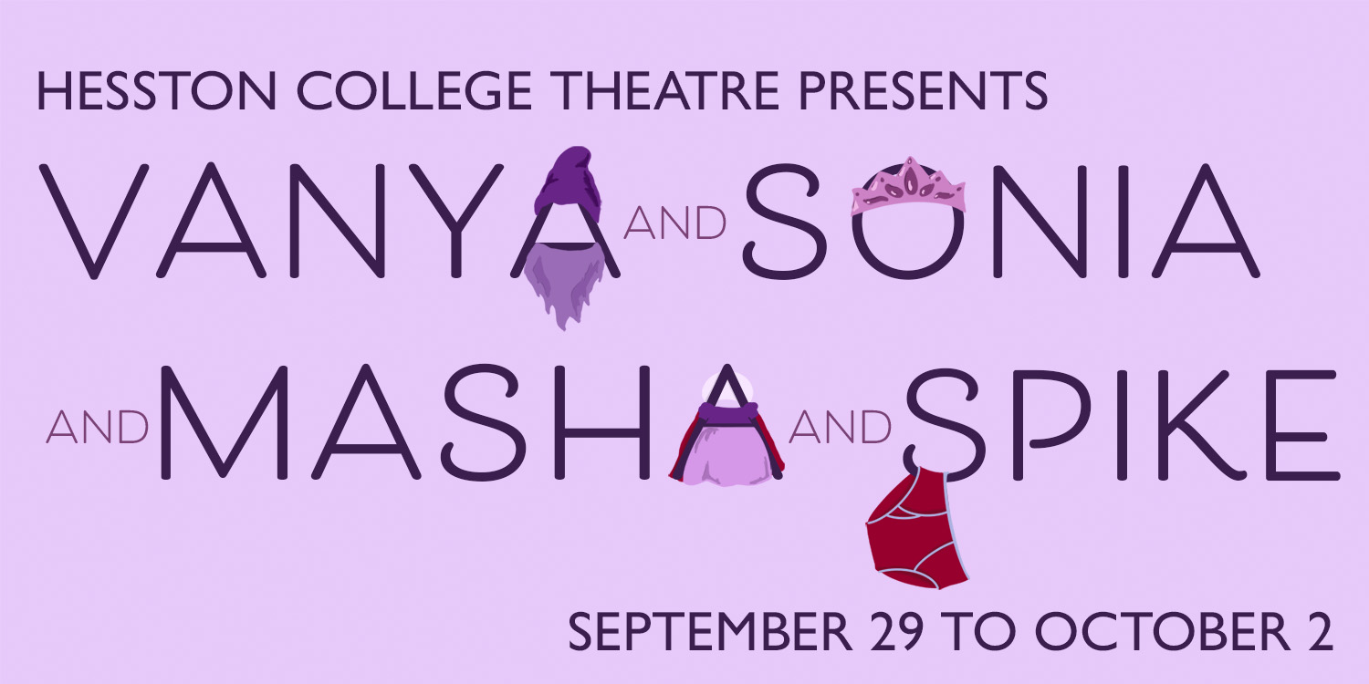 Theatre department presents “Vanya and Sonia and Masha and Spike,” Sept. 29 to Oct. 2